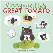 Vinny the Kitty's Great Tomato by Iliano, April, 9798350984972
