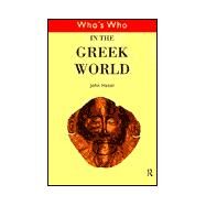 Who's Who in the Greek World by Hazel; John, 9780415124973