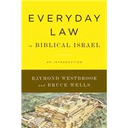Everyday Law in Biblical Israel by Westbrook, Raymond, 9780664234973
