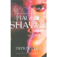 Demon's Kiss by Shayne, Maggie, 9780778324973