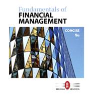 Bundle: Fundamentals of Financial Management, Concise Edition, 9th + CengageNOW, 1 term Printed Access Card by Brigham/Houston, 9781337124973