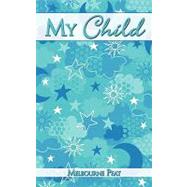 My Child by Peat, Melbourne, 9781438964973