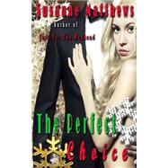 The Perfect Choice by Matthews, Susanne, 9781502764973