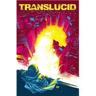 Translucid by Sanchez, Claudio; Echert, Chondra; Bayliss, Daniel, 9781608864973