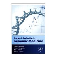 Economic Evaluation in Genomic Medicine by Fragoulakis, Vasilios, 9780128014974