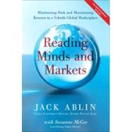 Reading Minds and Markets Minimizing Risk and Maximizing Returns in a Volatile Global Marketplace by Ablin, Jack, with; McGee, Suzanne, 9780132354974