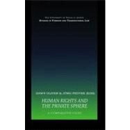 Human Rights and the Private Sphere Volume 2: A Comparative Study by Fedtke, Jrg; Oliver, Dawn, 9780203944974