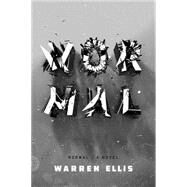 Normal A Novel by Ellis, Warren, 9780374534974