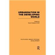 Urbanisation in the Developing World by Drakakis-Smith,David, 9780415594974