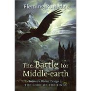 The Battle for Middle-earth by Rutledge, Fleming, 9780802824974