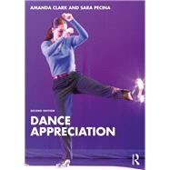 Dance Appreciation by Amanda Clark; Sara Pecina, 9781032884974