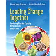 Leading Change Together by Eleanor Drago-Severson, 9781416624974