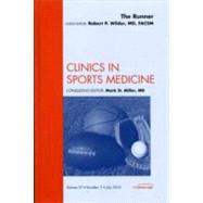 The Runner: An Issue of Clinics in Sports Medicine by Wilder, Robert P., 9781437724974