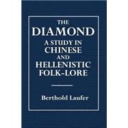 The Diamond by Laufer, Berthold, 9781506024974