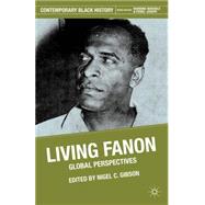 Living Fanon Global Perspectives by Gibson, Nigel C., 9780230114975