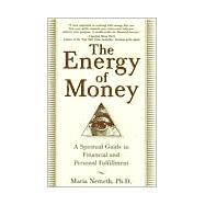 The Energy of Money by NEMETH, MARIA PHD, 9780345434975