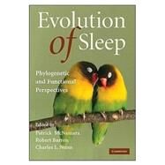 Evolution of Sleep: Phylogenetic and Functional Perspectives by Edited by Patrick McNamara , Robert A. Barton , Charles L. Nunn, 9780521894975