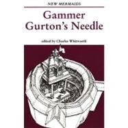 Gammer Gurton's Needle by Whitworth, Charles, 9780713644975