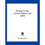 Woman in the Ancient Hebrew Cult by Peritz, Ismar John, 9781120054975