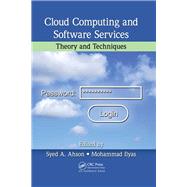 Cloud Computing and Software Services: Theory and Techniques by Ahson; Syed A., 9781138114975