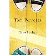 Nine Inches Stories by Perrotta, Tom, 9781250054975