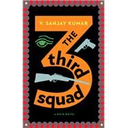 The Third Squad by Kumar, V. Sanjay, 9781617754975