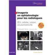 Imagerie en ophtalmologie pour les radiologues by Franoise Hran; Franois Lafitte, 9782294754975