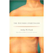 The Wounded Storyteller by Frank, Arthur W., 9780226004976