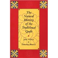 The Natural History of the Traditional Quilt by Forrest, John, 9780292724976