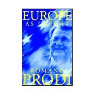 Europe As I See It by Prodi, Romano; Cameron, Allan, 9780745624976
