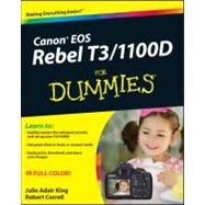 Canon EOS Rebel T3/1100D For Dummies by King, Julie Adair; Correll, Robert, 9781118094976