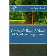 Governor's Road by Smith, Laurie Byrne, 9781502804976