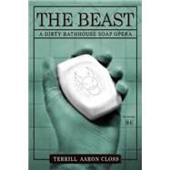 The Beast by Closs, Terrill Aaron, 9781508774976
