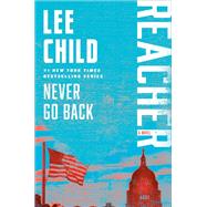 Jack Reacher: Never Go Back (Movie Tie-in Edition) A Novel by Child, Lee, 9780399594977
