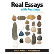 Real Essays with Readings Writing for Success in College, Work, and Everyday by Anker, Susan; Moore, Miriam, 9781319054977
