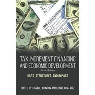 Tax Increment Financing and Economic Development by Johnson, Craig L.; Kriz, Kenneth A., 9781438474977