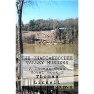 The Chattahoochee Valley Murders by Linnell, Thomas A., Jr., 9781499314977