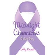 Midnight Chronicles by Roberts, Betty, 9781532044977