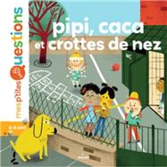 Pipi, caca et crottes de nez by Sophie Dussaussois, 9782745964977
