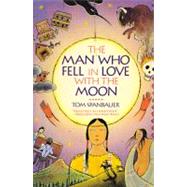 The Man Who Fell in Love With the Moon by Spanbauer, Tom, 9780060974978