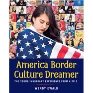 America Border Culture Dreamer by Wendy Ewald, 9780316484978