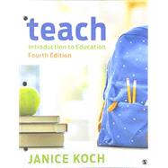 Teach: Introduction to Education by Koch, Janice, 9781071834978
