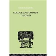 Colour And Colour Theories by Ladd-Franklin, Christine, 9781138874978