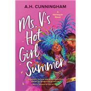 Ms. V's Hot Girl Summer by A.H. Cunningham, 9781335574978