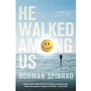 He Walked Among Us by Spinrad, Norman, 9781429934978