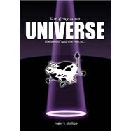 The Gray Zone Universe! by Phillips, Roger L., 9781500284978