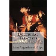 Doctrinal Treatises by Of Hippo, Saint Augustine; Shaw, James F.; Salmond, Stewart Dingwall Fordyce; Cornish, Charles Lewis; Shaw, Philip, 9781507694978