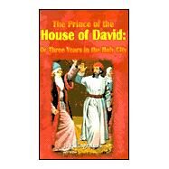 The Prince of the House of David or Three Years in the Holy City by Ingraham, Joseph Holt, 9781589634978