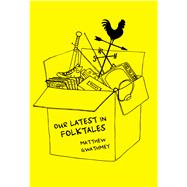 Our Latest in Folktales by Gwathmey, Matthew, 9781771314978