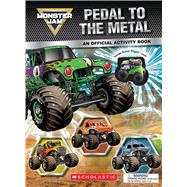 Monster Jam: Pedal to the Metal Activity Book (Includes Grave Digger truck!) by Unknown, 9798225044978